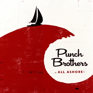 All Ashore by Punch Brothers