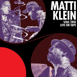 Soul Trio Live On Tape by Klein, Matti