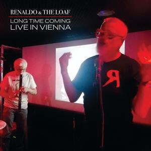 Long Time Coming: Live In Vienna by Renaldo & the Loaf