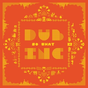 So What by Dub Inc