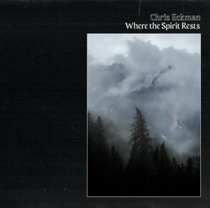 Where the Spirit Rests by Eckman, Chris