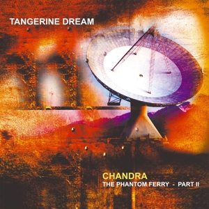 Chandra: the Phantom Ferry - Part Ii by Tangerine Dream