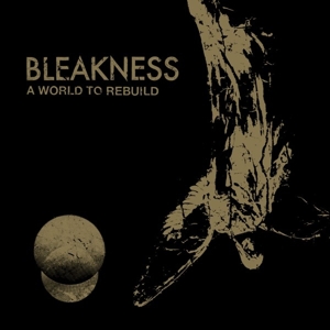 A World To Rebuild by Bleakness