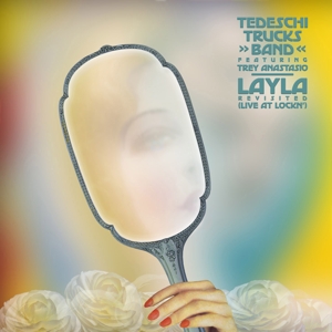 Layla Revisited: Live At Lockn' by Tedeschi Trucks Band, ...