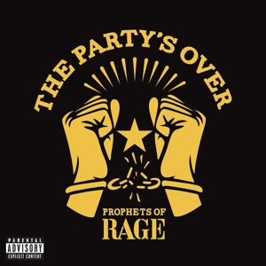 Party's Over by Prophets of Rage