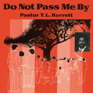Do Not Pass Me By Vol. 1 by Pastor T.L. Barrett &A...