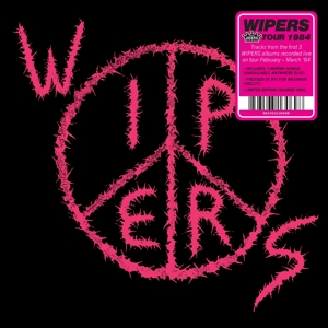 Wipers (Aka Wipers Tour 84) by Wipers