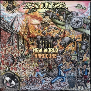 7-New World Hardcore by Car Bomb Parade