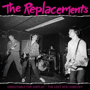 Unsuitable For Airplay by Replacements