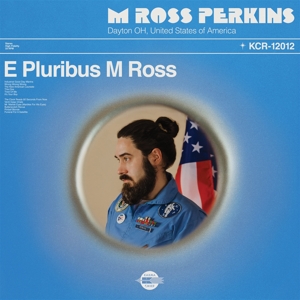 E Pluribus M Ross by Perkins, M Ross