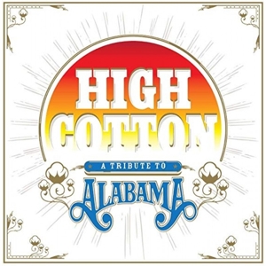 High Cotton: a Tribute To Alabama