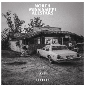 Up and Rolling by North Mississippi Alls...