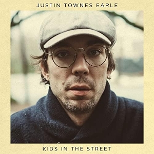 Kids In the Street by Earle, Justin Townes