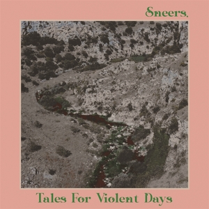 Tales of Violent Days by Sneers.