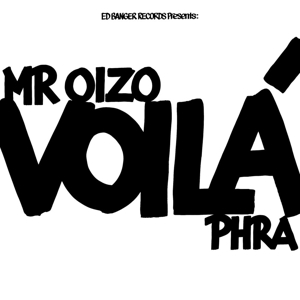 Voila by Mr. Oizo