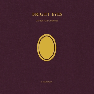 Fevers and Mirrors: a Companion (Opaque Gold) by Bright Eyes