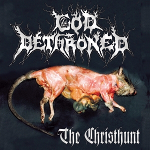 Christhunt by God Dethroned