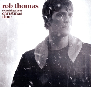 Something About Christmas Time by Thomas, Rob