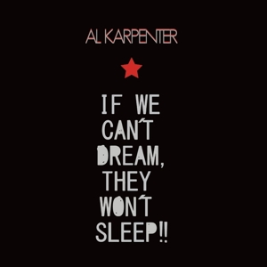 If We Can't Dream, the... by Karpenter, Al