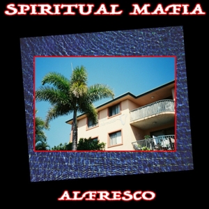 Al Fresco by Spiritual Mafia