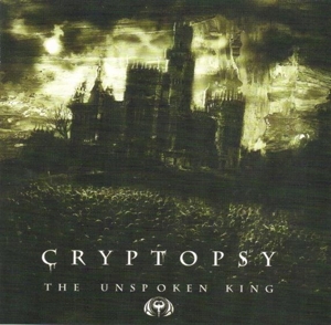 Unspoken King by Cryptopsy
