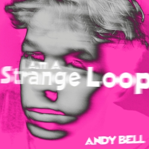 I Am a Strange Loop by Bell, Andy