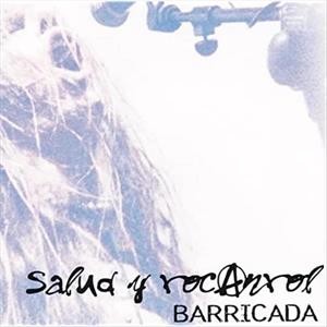 Salud Y Rocanrol by Barricada