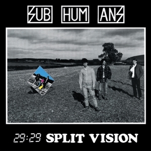 29:29 Split Vision by Subhumans (Uk)
