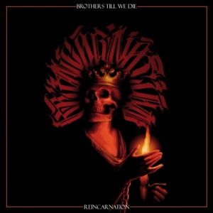 Reincarnation by Brothers Till We Die