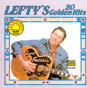 Lefty's 20 Golden Hits by Frizzell, Lefty