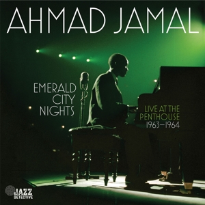 Emerald City Nights: Live At the Penthouse (1963-1964) by Jamal, Ahmad