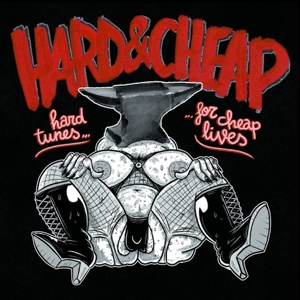 7-Hard Tunes For Cheap Lives by Hard & Cheap