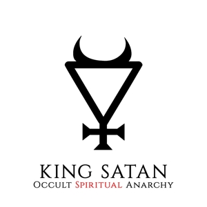 Occult Spiritual Anarchy by King Satan