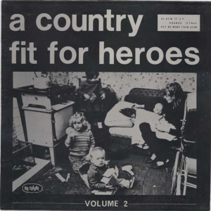 A Country Fit For Heroes 2