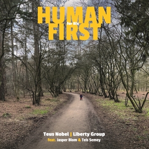 Human First by Nobel, Teus & Libe...