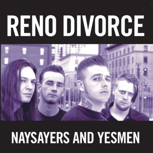 Naysayers and Yesmen by Reno Divorce