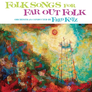 Folk Songs For Far Out Folk