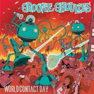 World Contact Day by Groovie Ghoulies
