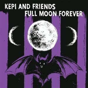 Full Moon Forever by Kepi and Friends