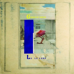 La La Land by Guided By Voices