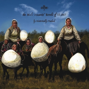 The Mule Peasants' Revolt of 12, 067 by Historically Fucked