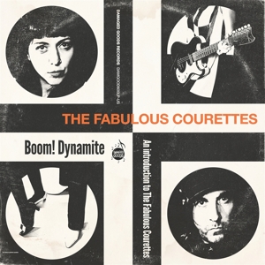 Boom! Dynamite (an Introduction To the Courettes) by Courettes