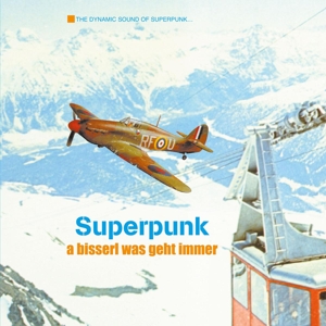 A Bisserl Was Geht Immer by Superpunk