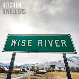 Wise River by Kitchen Dwellers