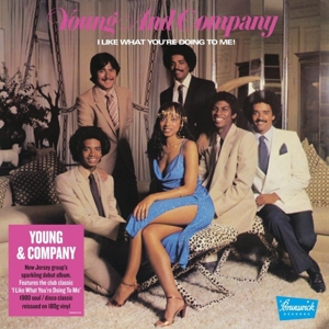 I Like What You're Doing To Me by Young & Company