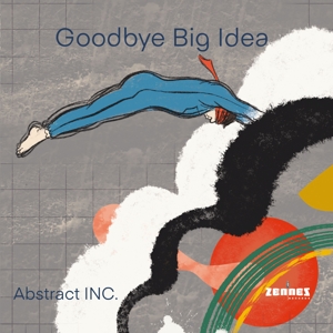 Goodbye Big Idea by Abstract Inc.