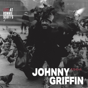 Live At Ronnie Scotts 1964 by Johnny Griffin