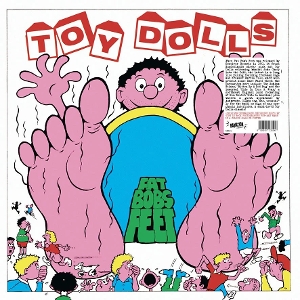 Fat Bobs Feet by Toy Dolls