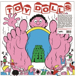 Fat Bobs Feet by Toy Dolls