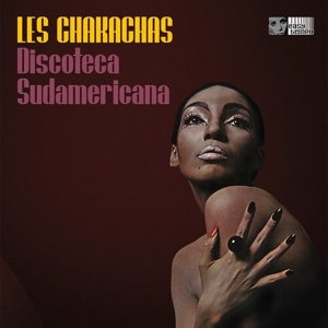 Discoteca Sudamericana by Chakachas, Les